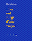 Elles ont surgi d'une vague